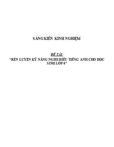 Sáng kiến kinh nghiệm Rèn luyện kỹ năng nghe hiểu cho học sinh Lớp 6 trường THCS Đức Thạnh