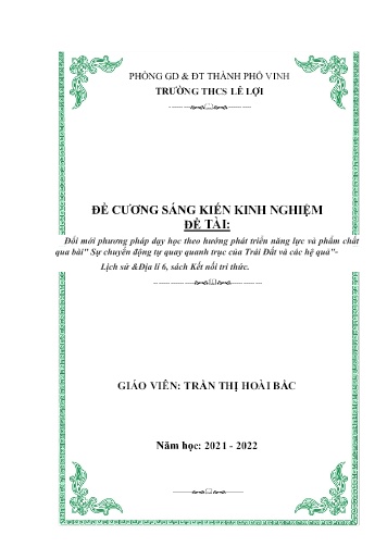 Đề cương SKKN Đổi mới phương pháp dạy học theo hướng phát triển năng lực và phẩm chất qua bài Sự chuyển động tự quay quanh trục của Trái Đất và các hệ quả - Lịch sử & Địa lí 6, sách Kết nối tri thức