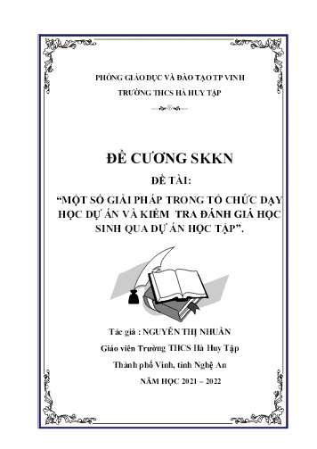 Đề cương SKKN Một số giải pháp trong tổ chức dạy học dự án và kiểm tra đánh giá học sinh qua dự án học tập