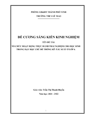 Đề cương SKKN Tổ chức hoạt động thực hành trải nghiệm cho học sinh trong dạy học chủ đề thống kê xác suất ở Lớp 6