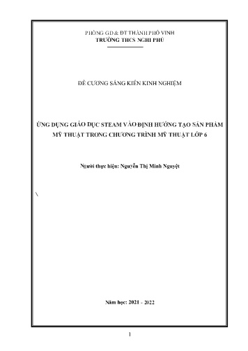 Đề cương SKKN Ứng dụng giáo dục STEAM vào định hướng tạo sản phẩm mỹ thuật trong chương trình Mỹ thuật Lớp 6